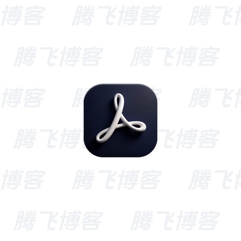 Adobe Acrobat Pro DC v2026.002.21869 中文直装版 32位 & 64位 - 腾飞博客