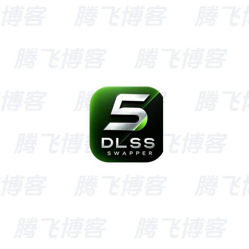 DLSS 5 Swapper DLSS 5 神经渲染一键安装/切换 v2.2.7 - 腾飞博客